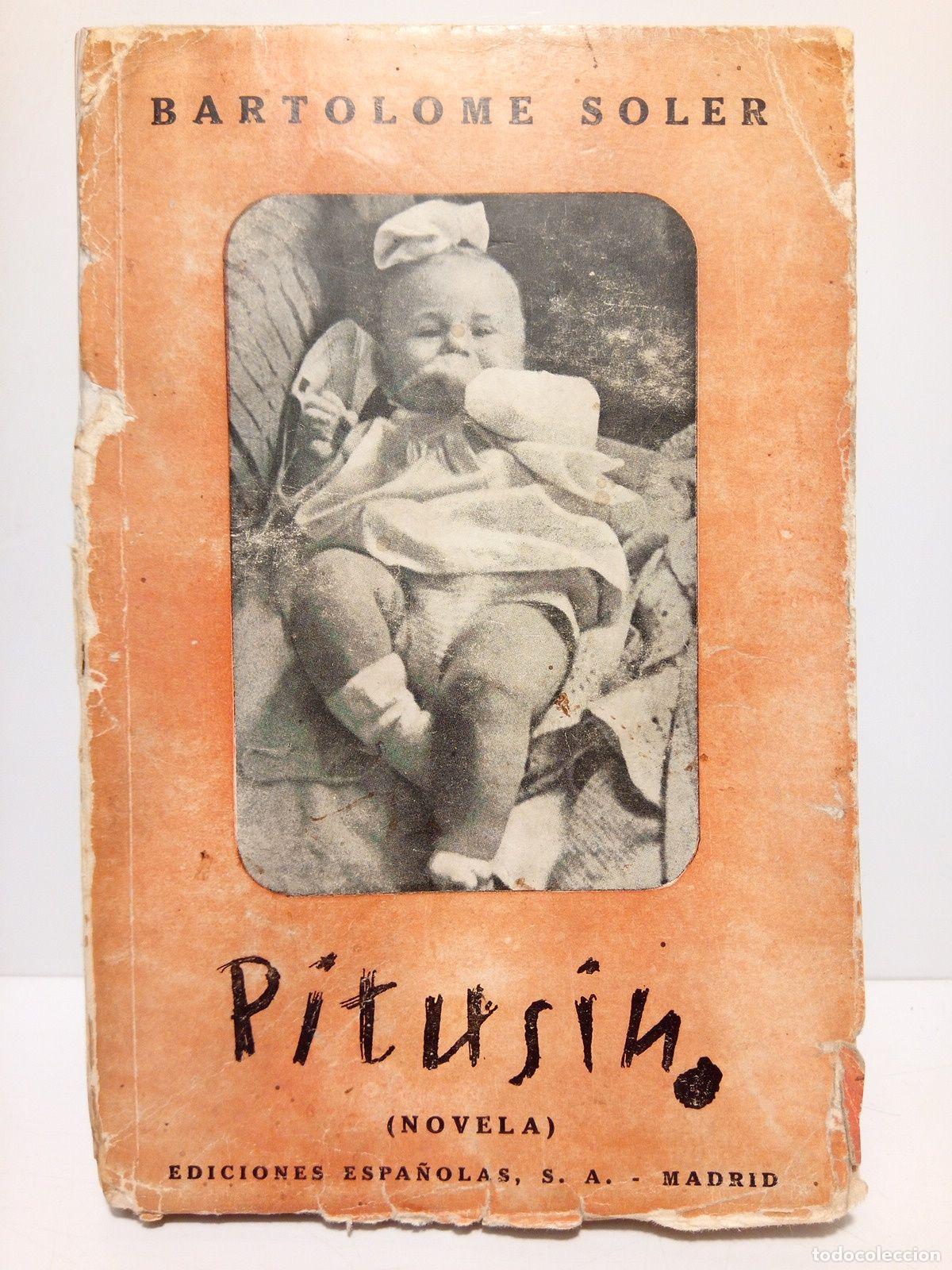 Libros: SOLER, Bartolom&eacute; - Pitus&iacute;n (Novela) - Foto 1