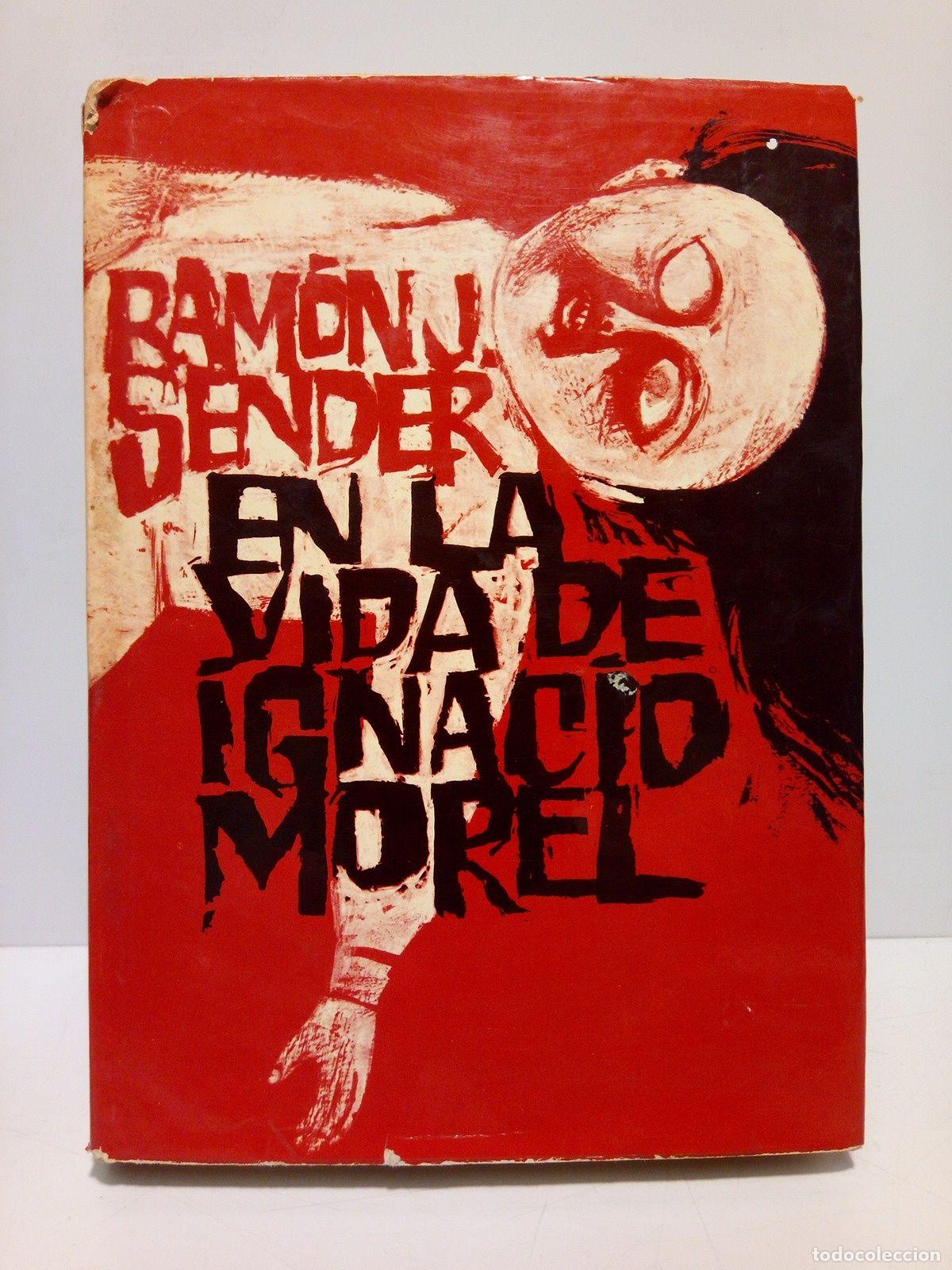 Libros: SENDER, Ram&oacute;n J. - En la vida de Ignacio Morel (Novela. Premio Planeta 1969) - Foto 1