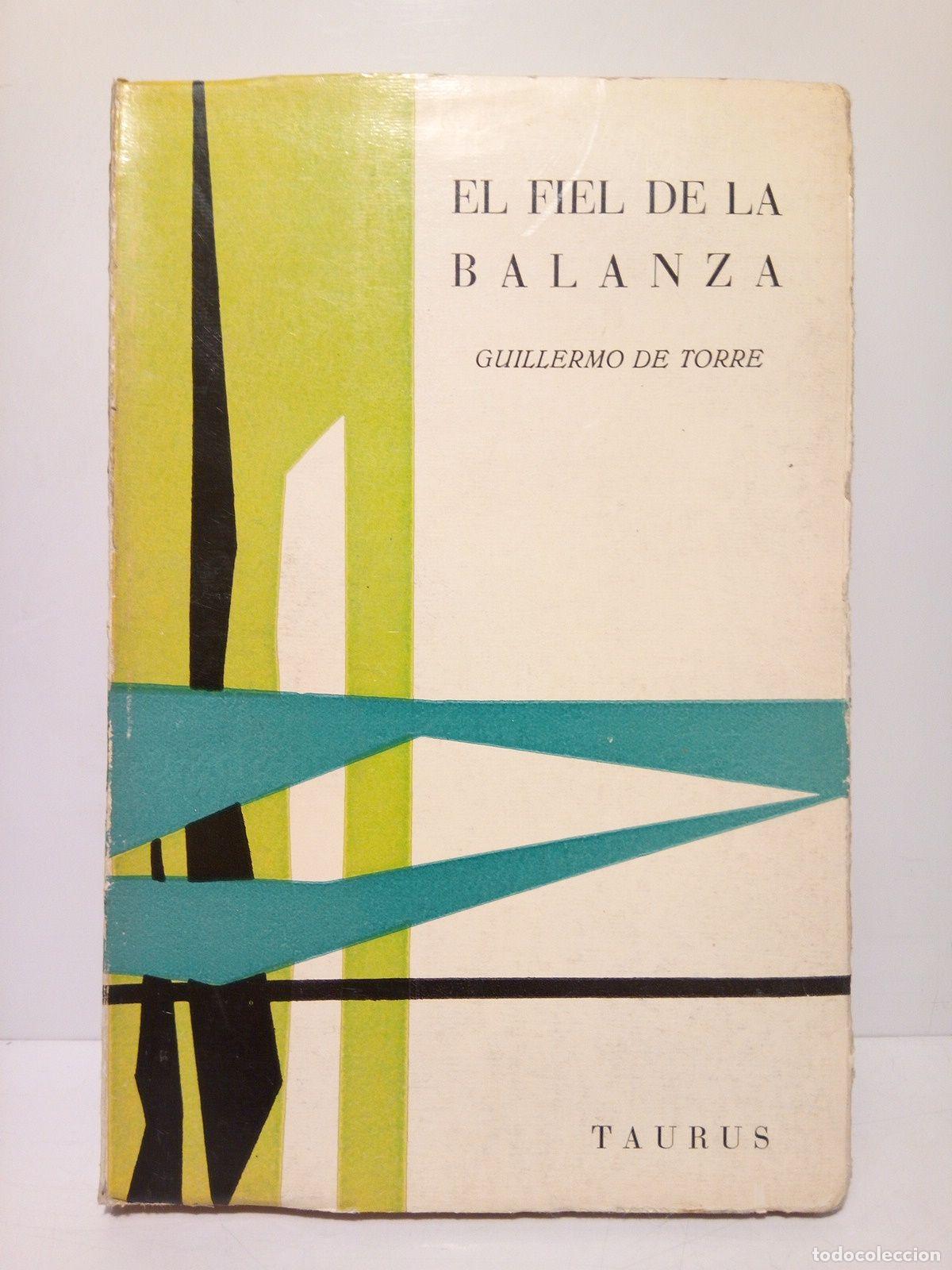 Libros: TORRE, Guillermo de - El fiel de la balanza - Foto 1