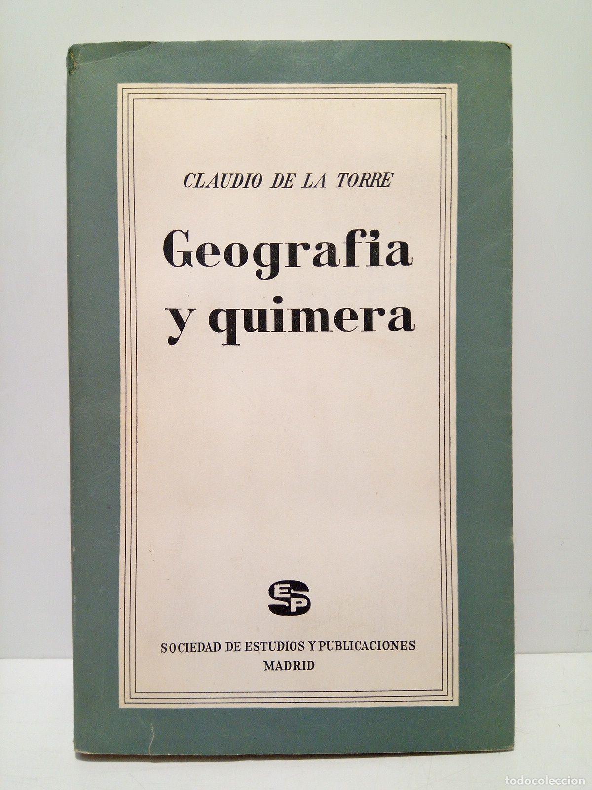 Libros: TORRE, Claudio de la - Geograf&iacute;a y quimera - Foto 1