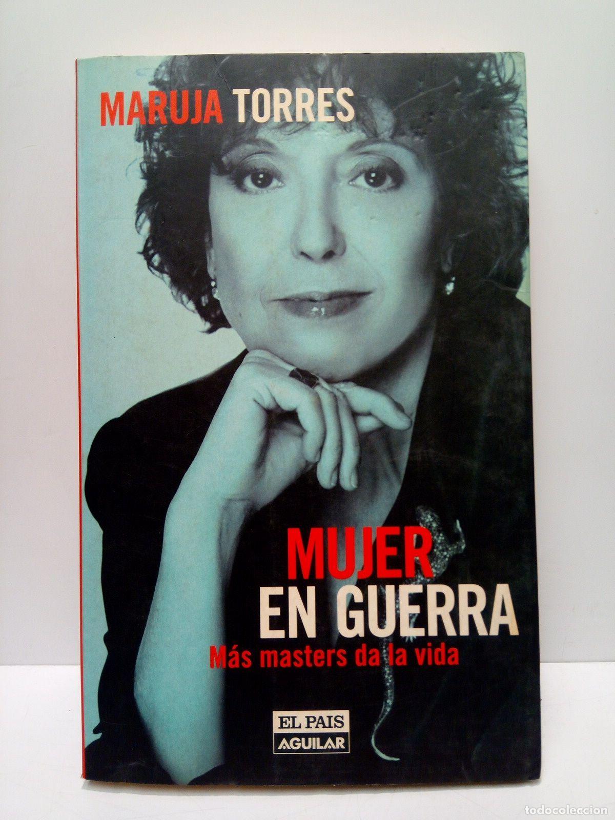 Libros: TORRES, Maruja - Mujer en guerra: M&aacute;s masters de la vida - Foto 1