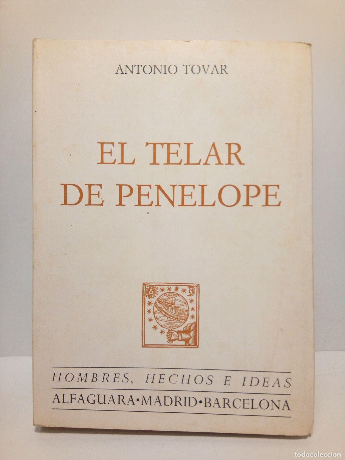 Libros: TOVAR, Antonio - El telar de Pen&eacute;lope. (1967-1968) - Foto 1