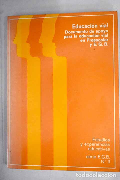 Libros: Educaci&oacute;n vial: documento de apoyo para la educaci&oacute;n vial en Preescolar y E.G.B - Foto 1