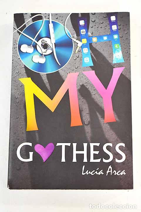 Libros: Oh my gothess: Arca, Luc&iacute;a.- Arca, Luc&iacute;a - Foto 1
