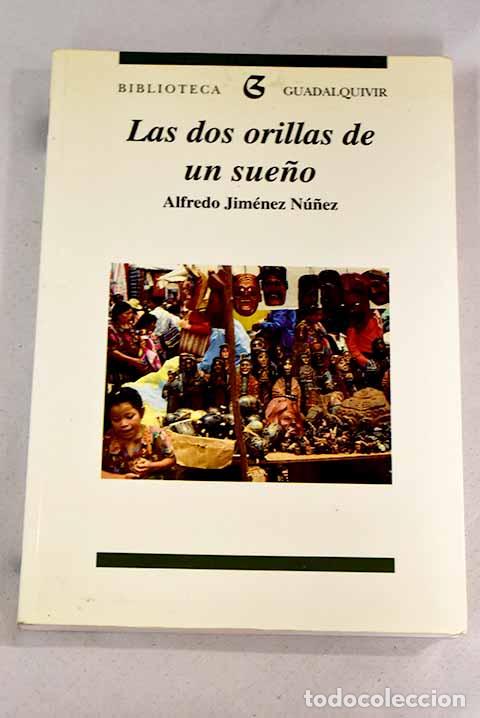 Libros: Las dos orillas de un sue&ntilde;o.- Jim&eacute;nez, Alfredo - Foto 1