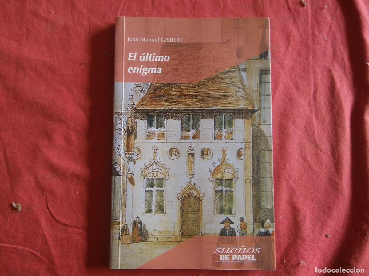 Libros: LIBRO EL &Uacute;LTIMO ENIGMA - JOAN MANUEL GISBERT / SUE&Ntilde;OS DE PAPEL EDELVIVES - Foto 1