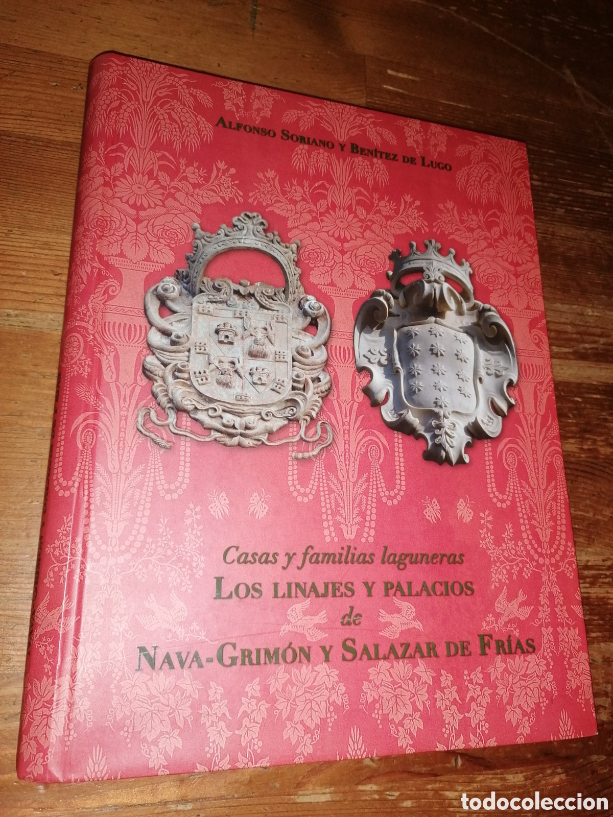 Libros: CASAS Y FAMILIAS LAGUNERAS - LOS LINAJES Y PALACIOS DE NAVA-GRIM&Oacute;N Y SALAZAR DE FR&Iacute;AS. Dedicatoria