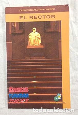 Libros: El rector Spanish Edition - Clemente Alonso Crespo - Foto 1