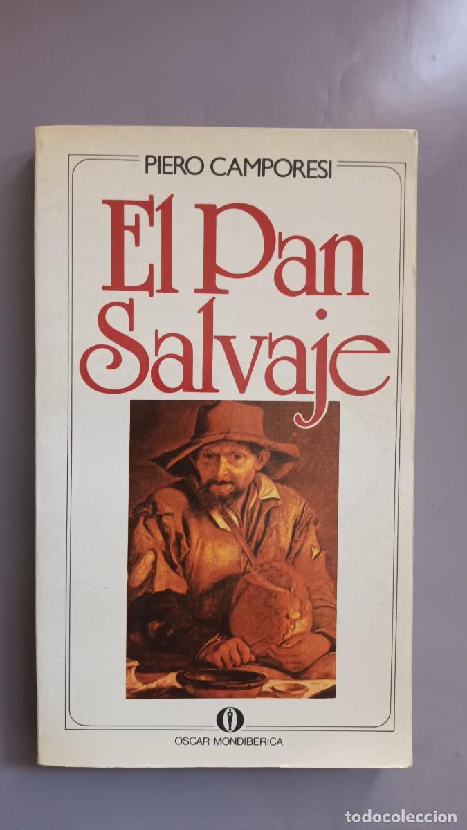 Libros: EL PAN SALVAJE - PIERO CAMPORESI - - Foto 1