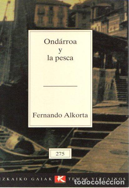 Libros: Ond&aacute;rroa y la Pesca - Alkorta, Fernando - Foto 1