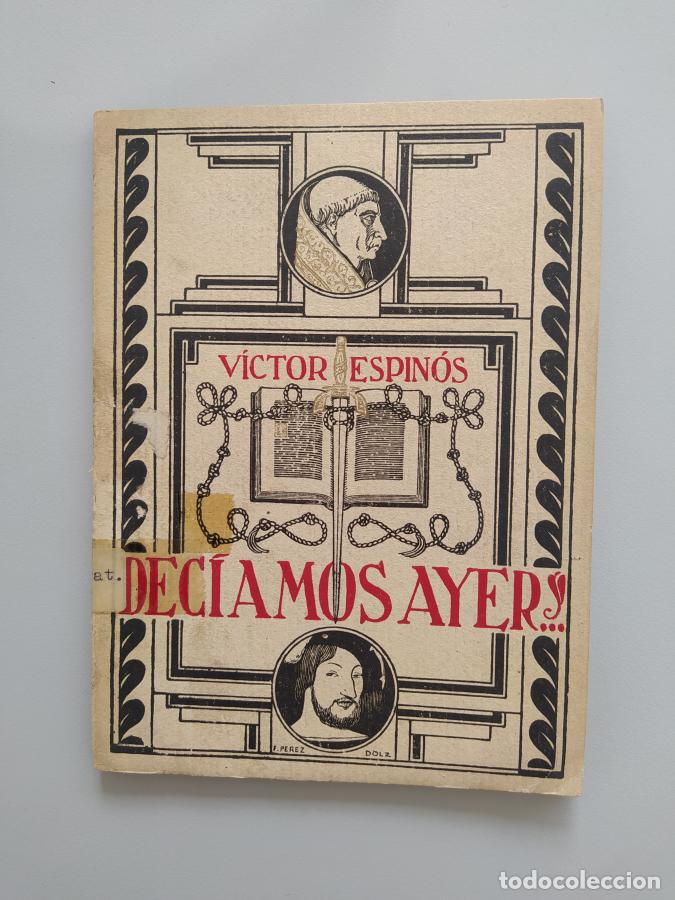 Libros: DEC&Iacute;AMOS AYER. 1921. - VICTOR ESPINOS. TDK598 - Foto 1