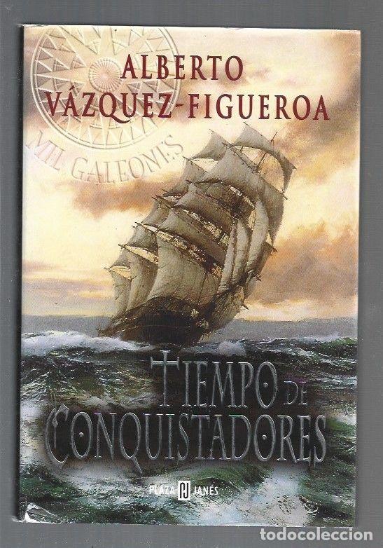 Libros: TIEMPO DE CONQUISTADORES - VAZQUEZ-FIGUEROA, ALBERTO - Foto 1