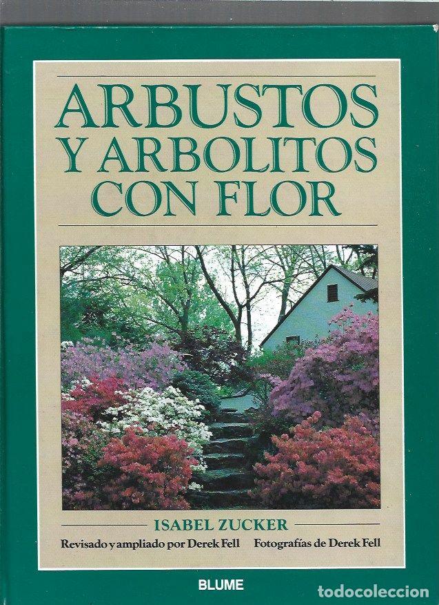 Libros: ARBUSTOS Y ARBOLITOS CON FLOR - ZUCKER, ISABEL - Foto 1