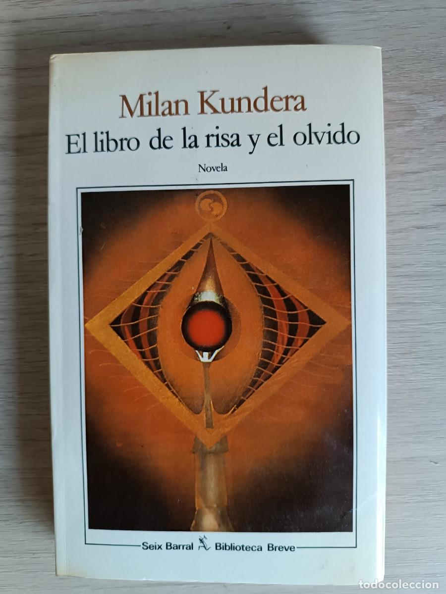 Libros: MILAN KUNDERA - EL LIBRO DE LA RISA Y EL OLVIDO - SEIX BARRAL, 1988 - Foto 1