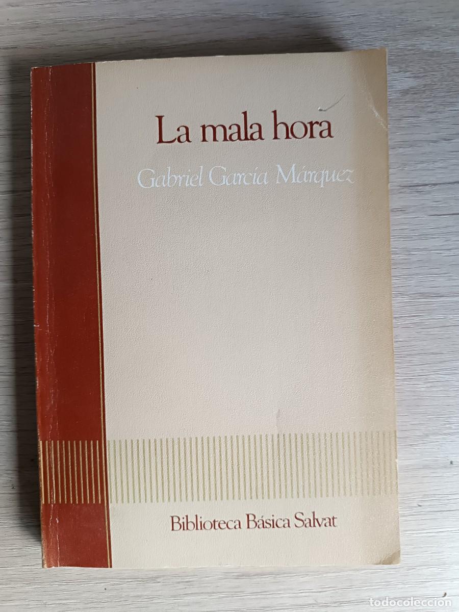 Libros: LA MALA HORA DE GABRIEL GARCIA MARQUEZ