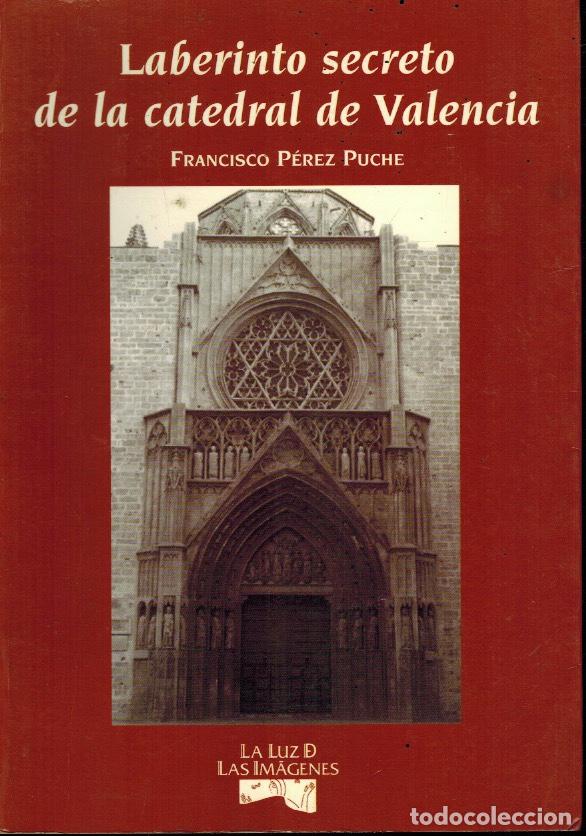 Libros: LABERINTO SECRETO DE LA CATEDRAL DE VALENCIA - Foto 1