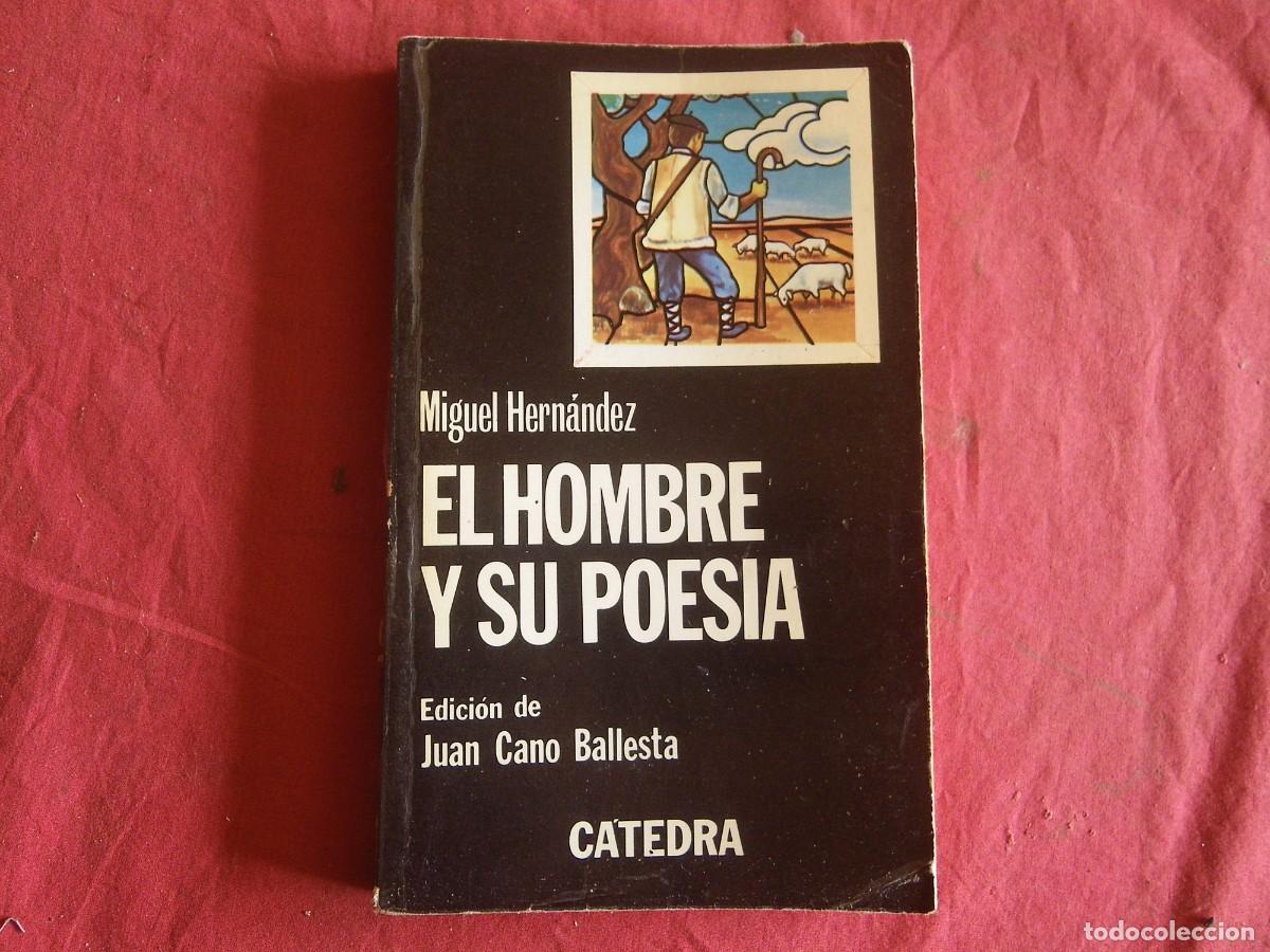 Libros: LIBRO MIGUEL HERNANDEZ - EL HOMBRE Y SU POESIA - Foto 1
