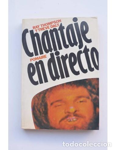Libros: Chantaje en directo - THOMPSON, Raymond y DALY, Treve - Foto 1