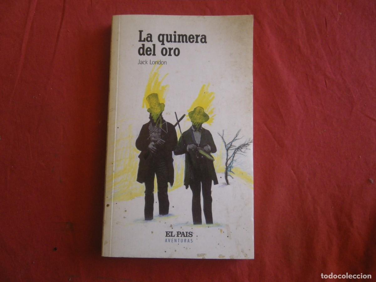 Libros: LIBROS La quimera del oro.- London, Jack - Foto 1