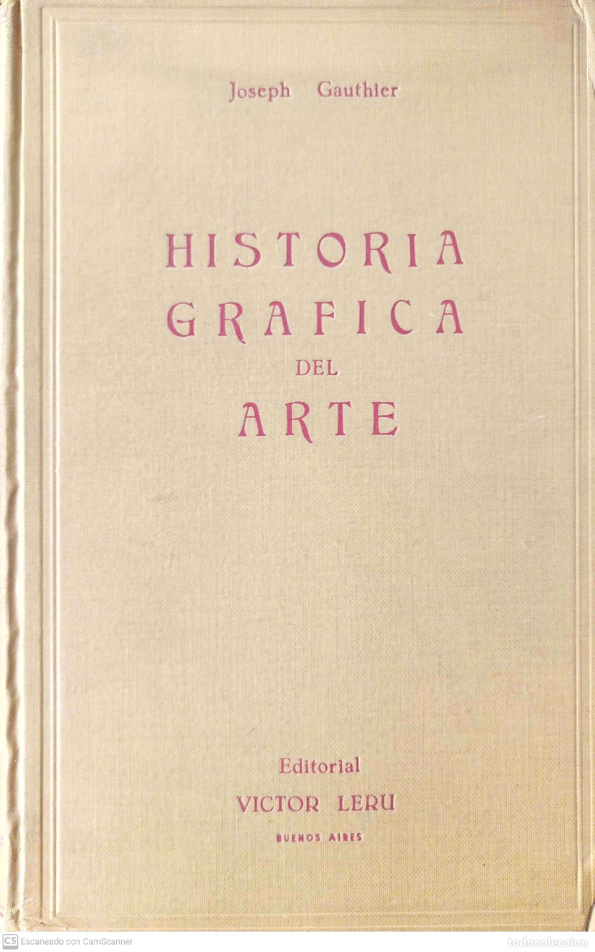Libros: Historia Gr&aacute;fica del Arte - Gauthier, Joseph - Foto 1