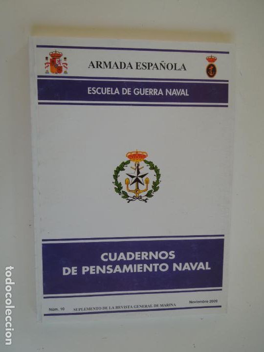books: CUADERNOS DE PENSAMIENTO NAVAL-ARMADA ESPA&Ntilde;OLA-ESCUELA DE GUERRA NAVAL-N&ordm; 10-NOVIEMBRE 2009.