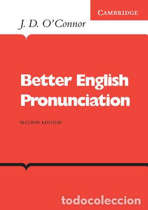 Libros: BETTER ENGLISH PRONUNCIATION 2ND EDITION - OCONNOR, J. D. - Foto 1