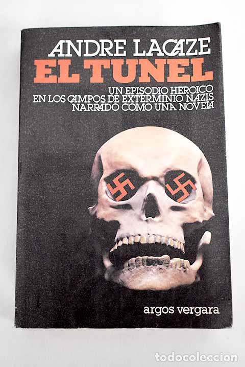 Libros: El t&uacute;nel: Lacaze, Andr&eacute;.- Lacaze, Andr&eacute; - Foto 1