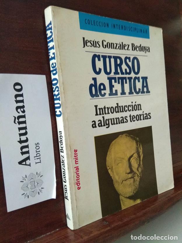 Libros: Curso de etica. Introducci&oacute;n a algunas teor&iacute;as - Foto 1