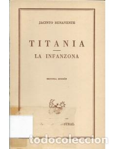 Libros: TITANIA/LA INFANZONA - Benavente,Jacinto - Foto 1