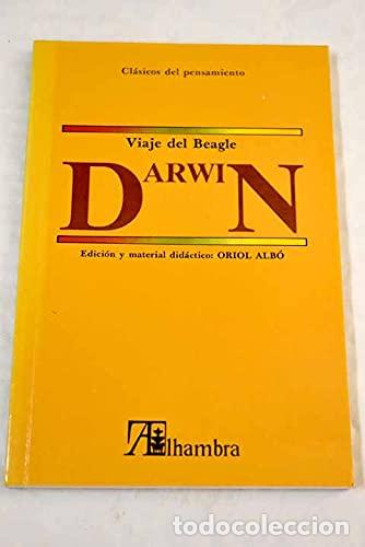 Libros: VIAJE DEL BEAGLE Edici&oacute;n de Oriol Alb&oacute; - Darwin,Charles - Foto 1