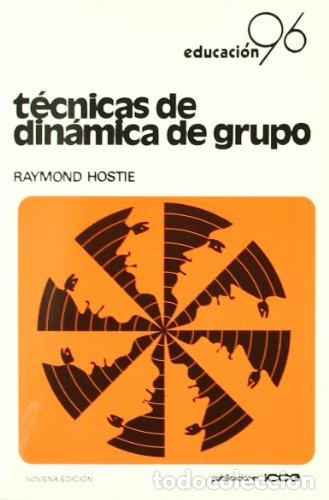 Libros: T&Eacute;CNICAS DE DIN&Aacute;MICA DE GRUPO - Hostie,Raymond - Foto 1