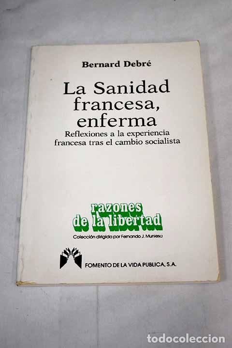 Libros: La sanidad francesa, enferma.- Debr&eacute;, Bernard - Foto 1
