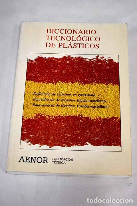 Libros: Diccionario tecnol&oacute;gico de pl&aacute;sticos - Foto 1