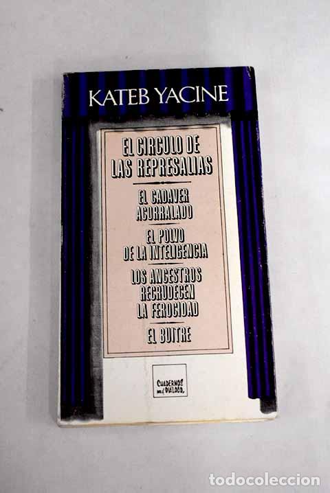 Libros: El c&iacute;rculo de las represalias.- Yacine, Kateh - Foto 1