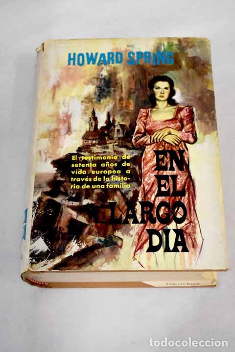 Libros: En el largo d&iacute;a: Spring, Howard.- Spring, Howard - Foto 1