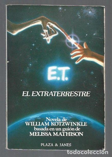 Libros: E. T. EL EXTRATERRESTRE - KOTZWINKLE, WILLIAN (SOBRE GUION DE MELISSA MATHISON) - Foto 1