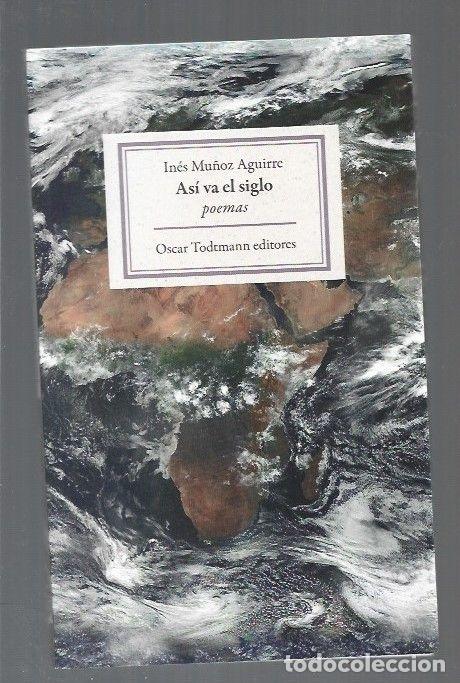 Libros: ASI VA EL SIGLO - MU&Ntilde;OZ AGUIRRE, INES - Foto 1