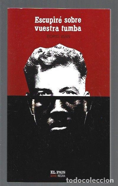 Libros: ESCUPIRE SOBRE VUESTRA TUMBA - VIAN, BORIS - Foto 1