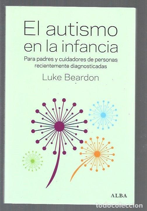 Libros: AUTISMO EN LA INFANCIA - EL - BEARDON, LUKE - Foto 1