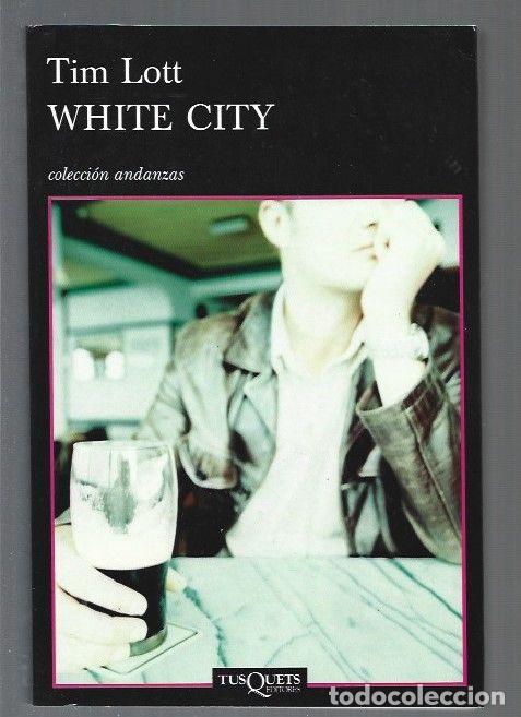 Libros: WHITE CITY - LOTT, TIM - Foto 1