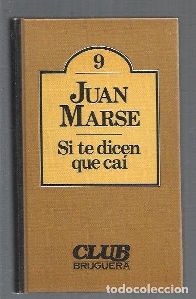 Libros: SI TE DICEN QUE CAI - MARSE, JUAN - Foto 1