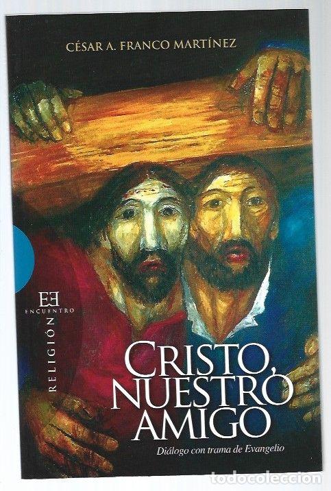 Libros: CRISTO, NUESTRO AMIGO - FRANCO MARTINEZ, CESAR A. - Foto 1