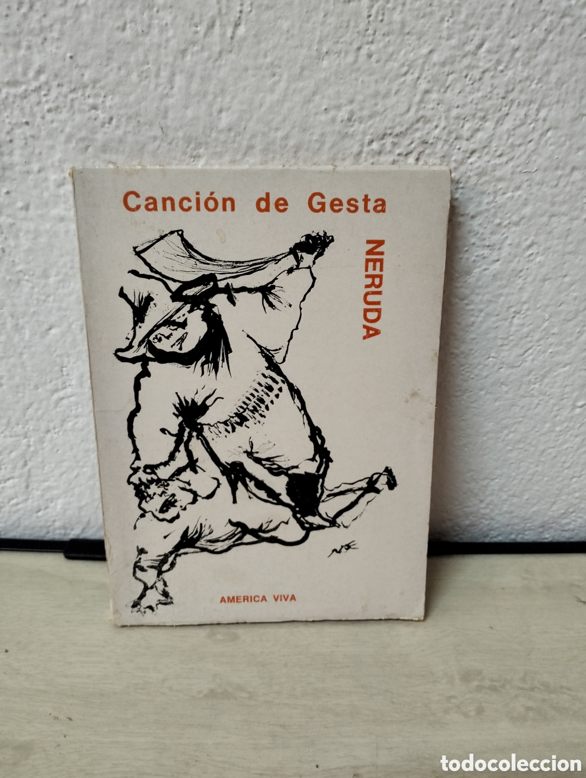 Libros: Pablo Neruda - canci&oacute;n de gesta - Am&eacute;rica viva 1976 - Foto 1