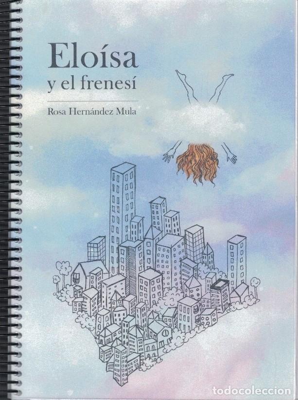 Libros: ELO&Iacute;SA Y EL FRENES&Iacute;. - Hern&aacute;ndez Mula. Rosa, - Foto 1