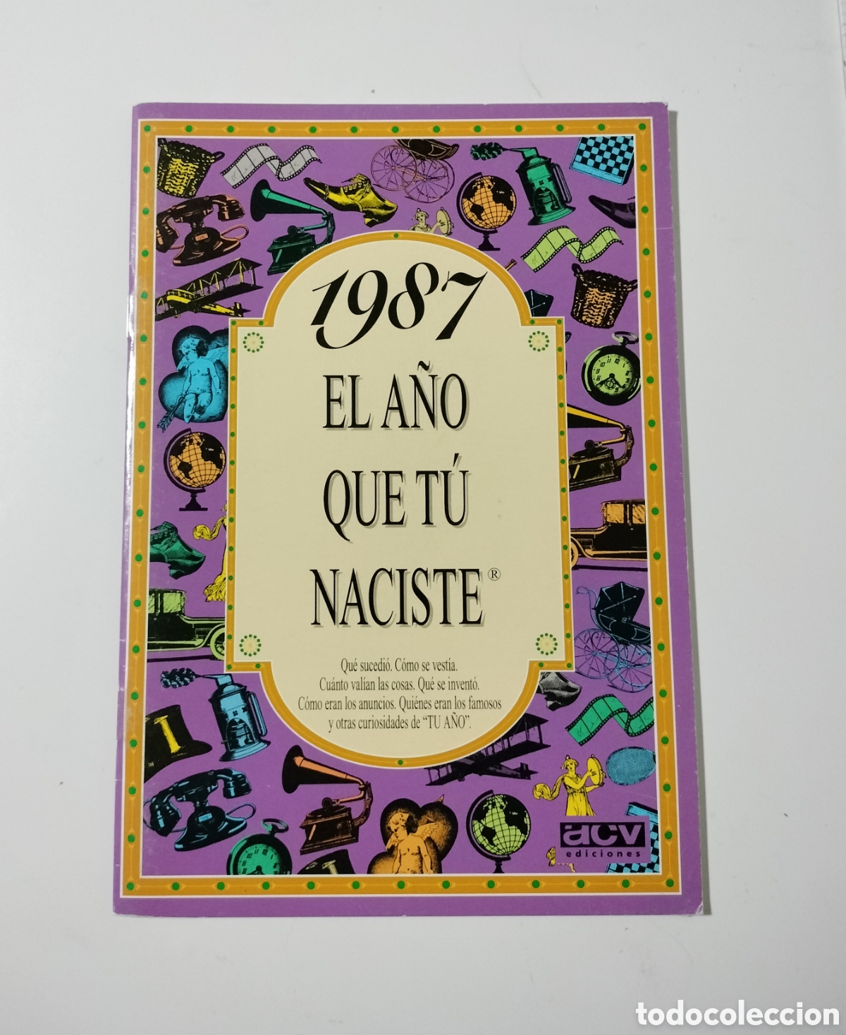 Libros: 1987 EL A&Ntilde;O QUE T&Uacute; NACISTE. - Foto 1