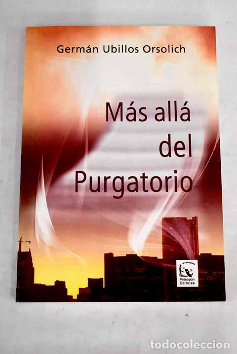 Libros: M&aacute;s all&aacute; del purgatorio.- Ubillos, Germ&aacute;n - Foto 1