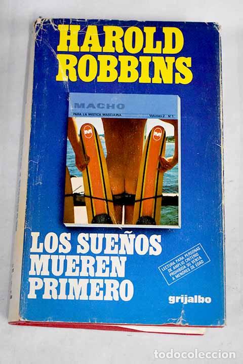 Libros: Los sue&ntilde;os mueren primero.- Robbins, Harold - Foto 1