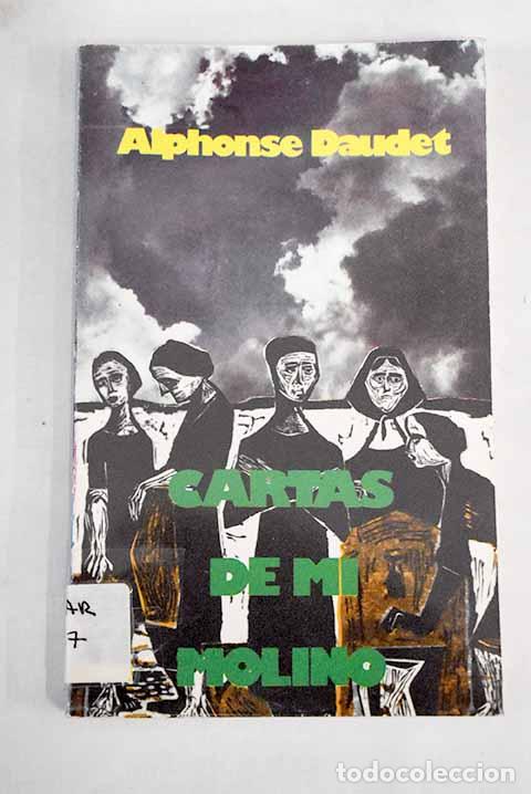 Libros: Cartas de mi molino: Daudet, Alphonse.- Daudet, Alphonse - Foto 1