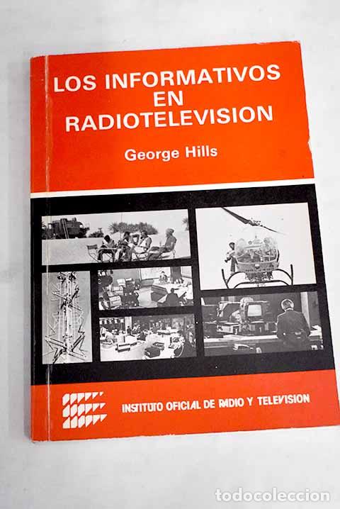 Libros: Los informativos en Radiotelevisi&oacute;n.- Hills, George - Foto 1