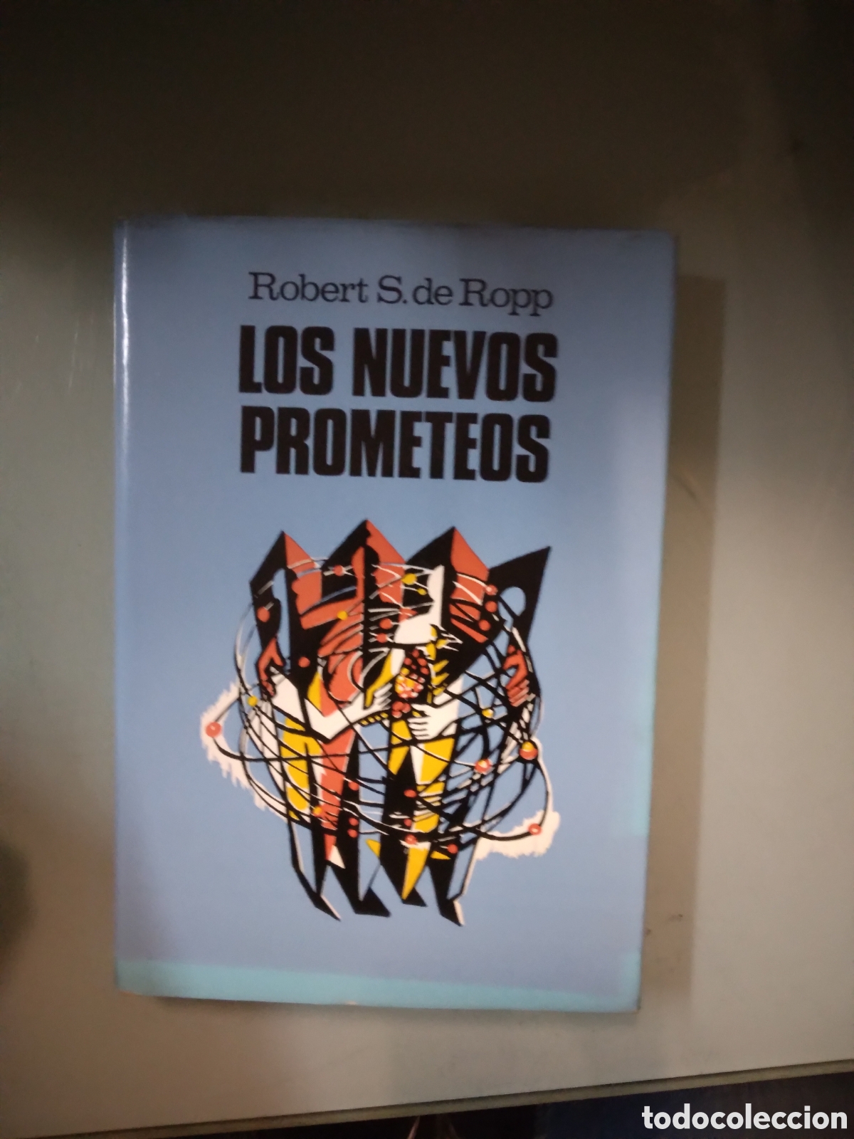 Libros: Robert S.de Ropp,Los nuevos prometemos,Plaza Janes - Foto 1